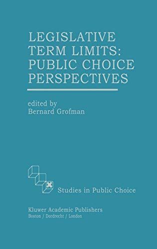 Legislative Term Limits: Public Choice Perspectives