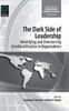 The Dark Side of Leadership