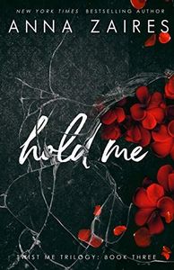 Hold Me (Twist Me #3)
