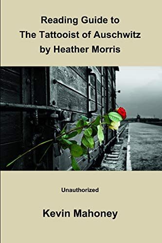 Reading Guide to The Tattooist of Auschwitz by Heather Morris (Unauthorized)