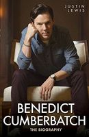 Benedict Cumberbatch - The Biography