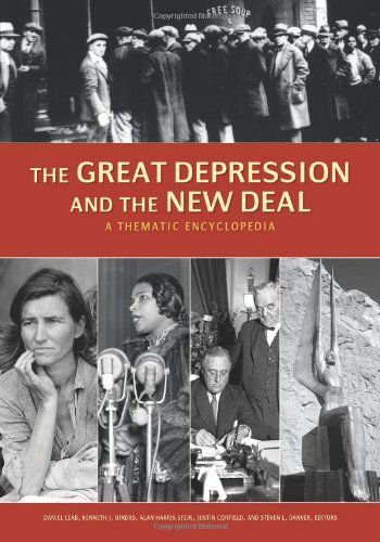 The Great Depression and the New Deal: A Thematic Encyclopedia [2 volumes]