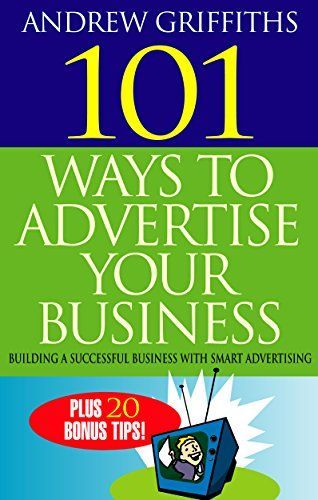 101 Ways to Advertise Your Business