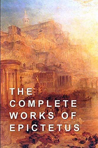 Delphi Complete Works of Epictetus (Illustrated)