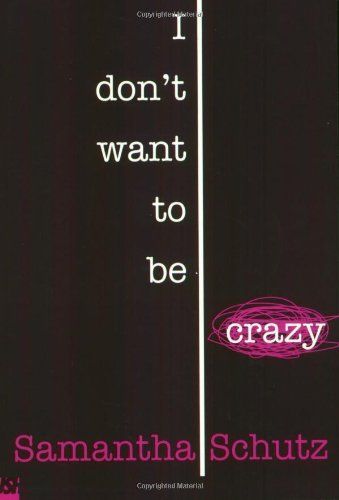 I Don't Want To Be Crazy