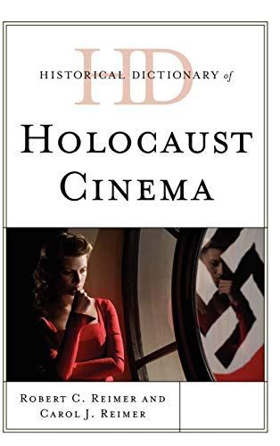 Historical Dictionary of Holocaust Cinema