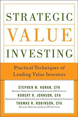 Strategic Value Investing: Practical Techniques of Leading Value Investors