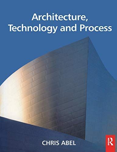 Architecture, Technology and Process