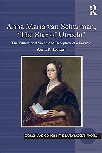 Anna Maria van Schurman, 'The Star of Utrecht'