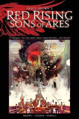 Pierce Brown's Red Rising: Sons of Ares Vol 2- Wrath