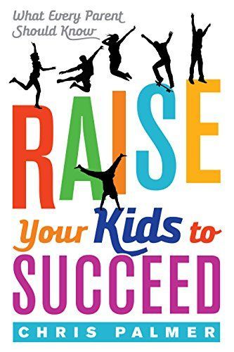 Raise Your Kids to Succeed