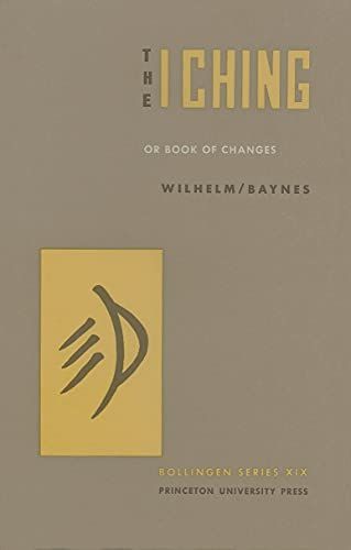 The I Ching or Book of Changes