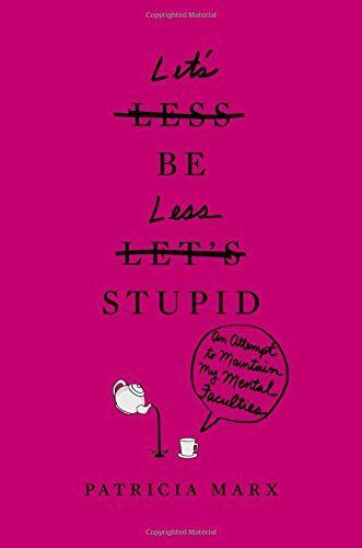 Let's Be Less Stupid