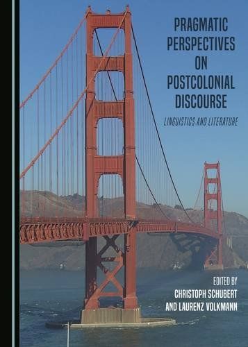 Pragmatic Perspectives on Postcolonial Discourse