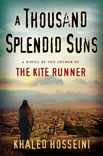 A Thousand Splendid Suns by Khaled Hosseini (Book Analysis)