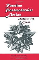 Russian Postmodernist Fiction: Dialogue with Chaos