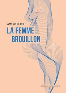 La femme brouillon