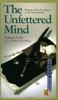 The Unfettered Mind