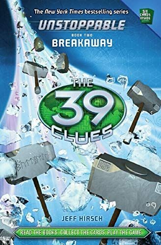 The 39 Clues: Unstoppable Book 2: Breakaway