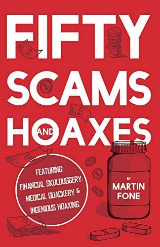 Fifty Scams and Hoaxes