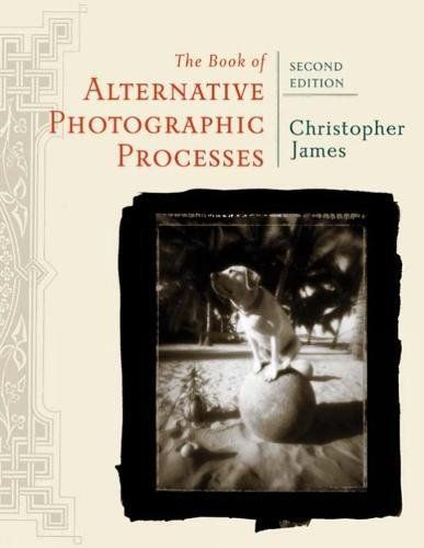 The Book of Alternative Photographic Processes