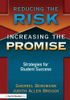 Reducing the Risk, Increasing the Promise
