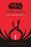 Star Wars: Thrawn Ascendancy (Book II: Greater Good)