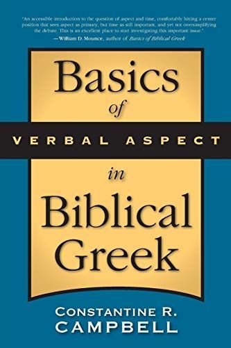 Basics of Verbal Aspect in Biblical Greek