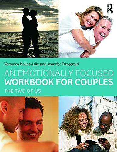 An Emotionally Focused Workbook for Couples