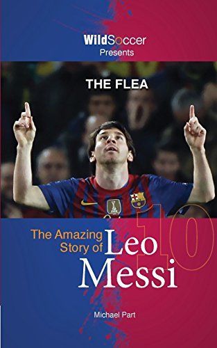 The Flea - the Amazing Story of Leo Messi