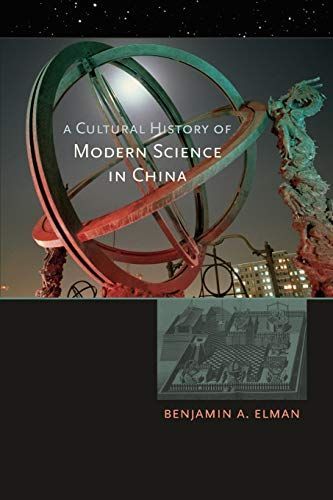 A Cultural History of Modern Science in China