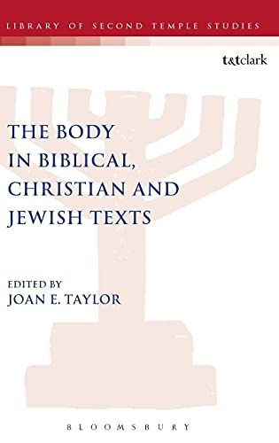 The Body in Biblical, Christian and Jewish Texts