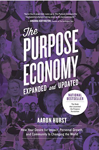 The Purpose Economy, Expanded and Updated