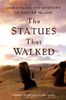 The Statues that Walked