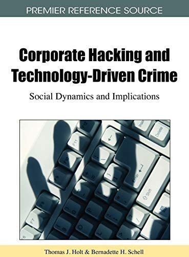 Corporate Hacking and Technology-driven Crime