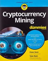 Cryptocurrency Mining For Dummies