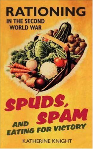 Spuds, Spam and Eating For Victory