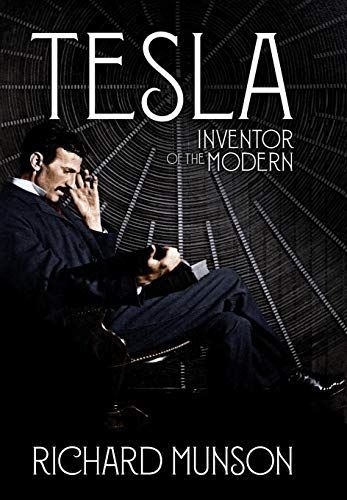 Tesla: Inventor of the Modern