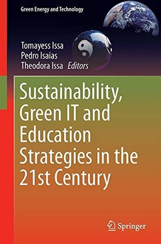 Sustainability, Green IT and Education Strategies in the Twenty-first Century