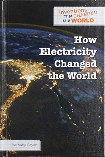 How Electricity Changed the World