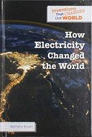 How Electricity Changed the World