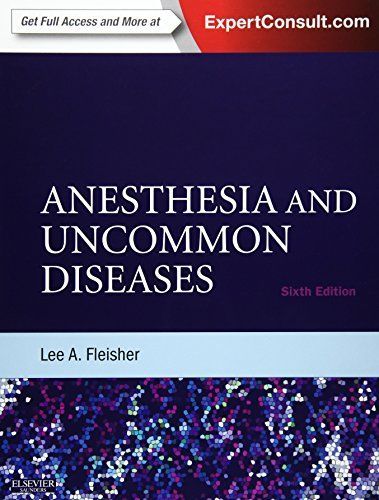 Anesthesia and Uncommon Diseases E-Book