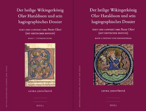 Der heilige Wikingerkönig Olav Haraldsson und sein hagiographisches Dossier (2 vols.)