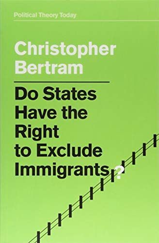 Do States Have the Right to Exclude Immigrants?