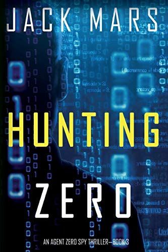 Agent Zero (An Agent Zero Spy Thriller—Book #1)