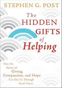 The Hidden Gifts of Helping