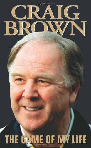 Craig Brown - The Game of My Life