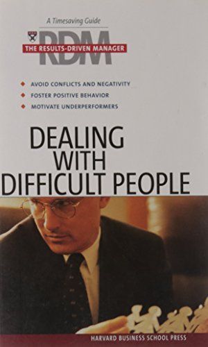 Dealing with Difficult People (HBR Emotional Intelligence Series)