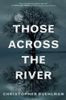 Those Across the River