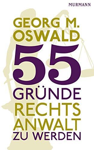 55 Gründe, Rechtsanwalt zu werden